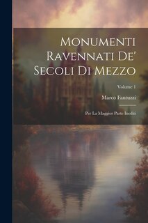 Couverture_Monumenti Ravennati De' Secoli Di Mezzo