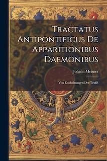 Couverture_Tractatus Antipontificus De Apparitionibus Daemonibus