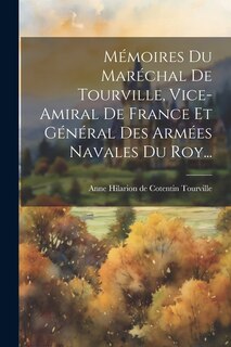 Front cover_Mémoires Du Maréchal De Tourville, Vice-amiral De France Et Général Des Armées Navales Du Roy...