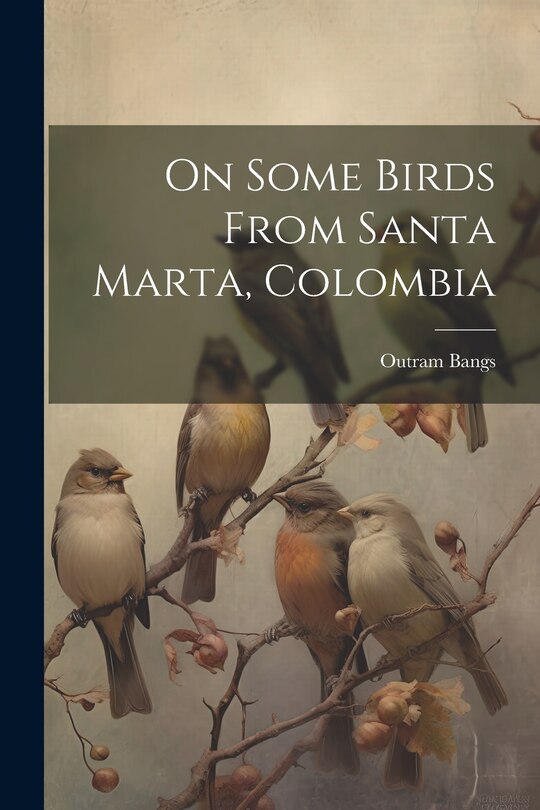 Couverture_On Some Birds From Santa Marta, Colombia