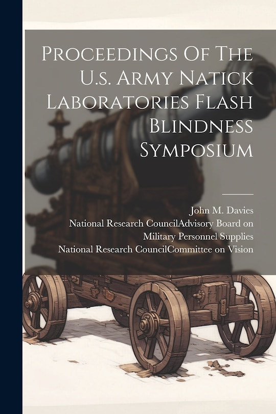 Couverture_Proceedings Of The U.s. Army Natick Laboratories Flash Blindness Symposium