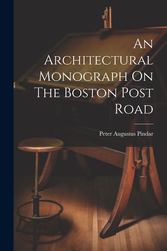 Couverture_An Architectural Monograph On The Boston Post Road