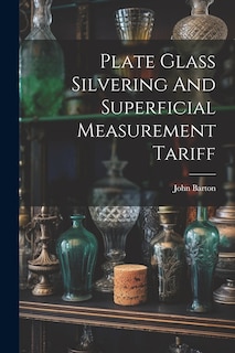 Front cover_Plate Glass Silvering And Superficial Measurement Tariff