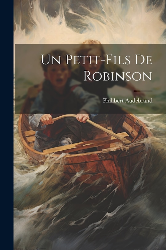 Front cover_Un Petit-fils De Robinson