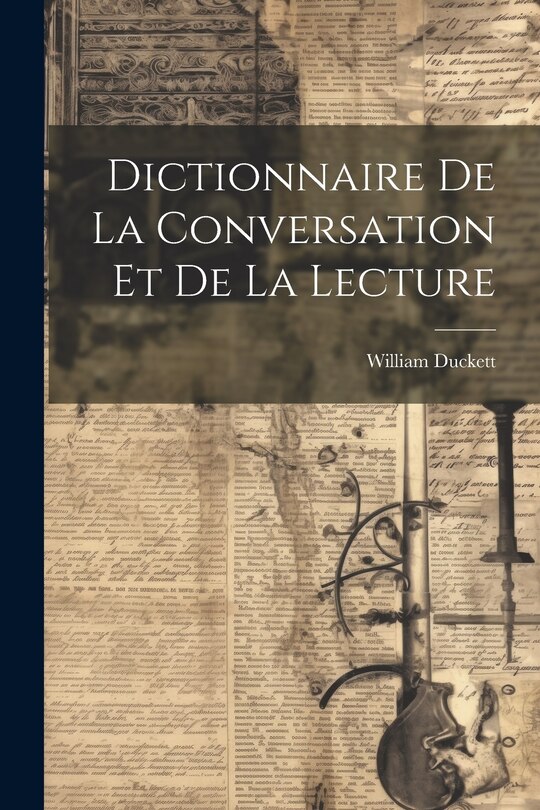Front cover_Dictionnaire De La Conversation Et De La Lecture
