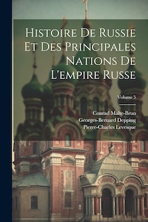Front cover_Histoire De Russie Et Des Principales Nations De L'empire Russe; Volume 5