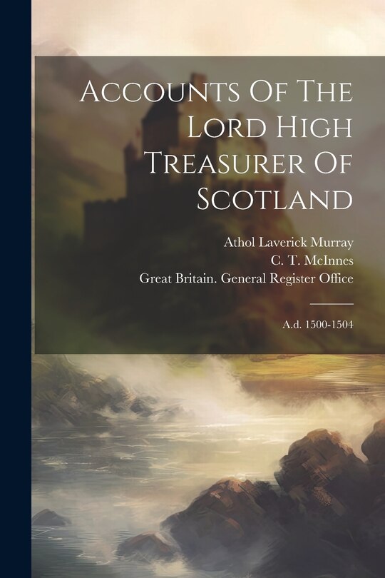 Front cover_Accounts Of The Lord High Treasurer Of Scotland