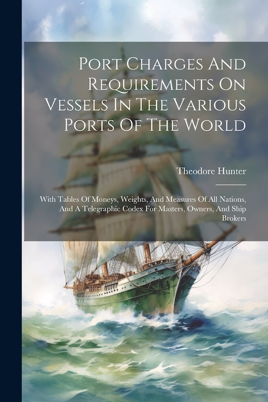 Couverture_Port Charges And Requirements On Vessels In The Various Ports Of The World