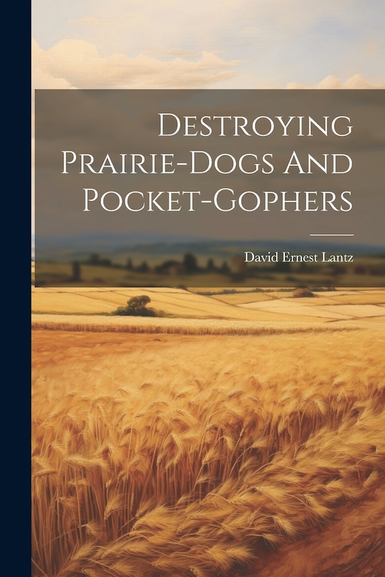 Couverture_Destroying Prairie-dogs And Pocket-gophers