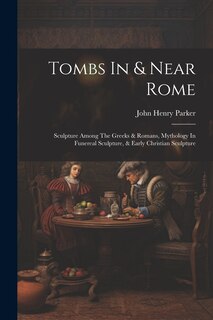 Front cover_Tombs In & Near Rome