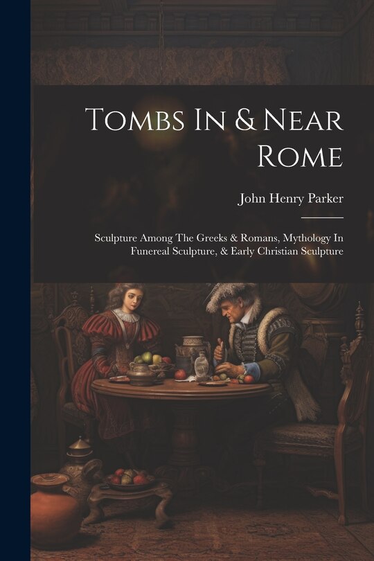 Front cover_Tombs In & Near Rome