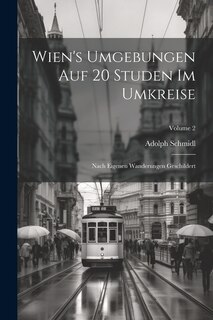 Front cover_Wien's Umgebungen Auf 20 Studen Im Umkreise