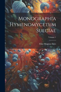 Front cover_Monographia Hymenomycetum Sueciae; Volume 1