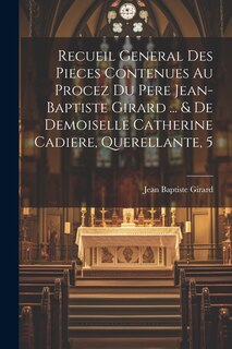 Front cover_Recueil General Des Pieces Contenues Au Procez Du Pere Jean-baptiste Girard ... & De Demoiselle Catherine Cadiere, Querellante, 5