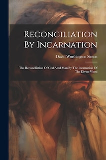 Front cover_Reconciliation By Incarnation