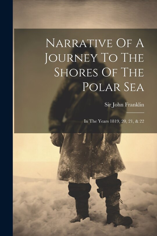 Front cover_Narrative Of A Journey To The Shores Of The Polar Sea