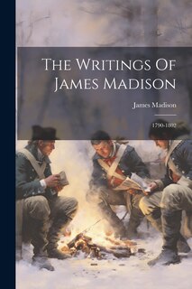 Front cover_The Writings Of James Madison