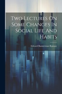 Front cover_Two Lectures On Some Changes In Social Life And Habits