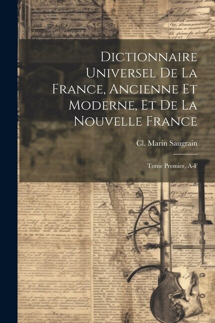 Front cover_Dictionnaire Universel de la France, Ancienne et Moderne, et de la Nouvelle France