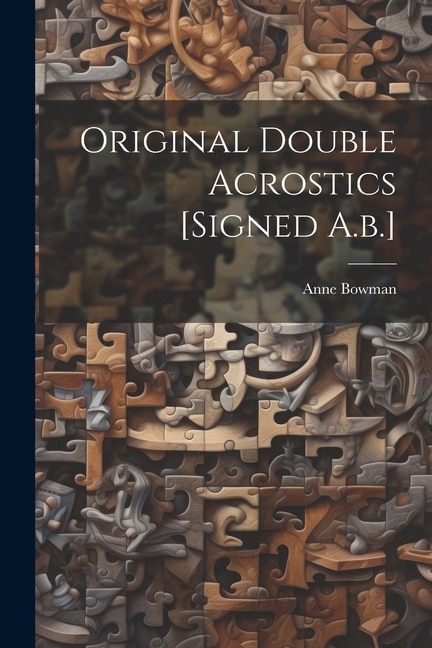 Front cover_Original Double Acrostics [signed A.b.]
