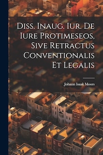 Front cover_Diss. Inaug. Iur. De Iure Protimeseos, Sive Retractus Conventionalis Et Legalis