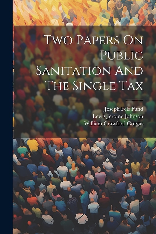 Couverture_Two Papers On Public Sanitation And The Single Tax