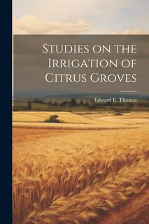 Front cover_Studies on the Irrigation of Citrus Groves
