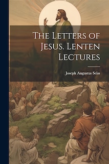 Front cover_The Letters of Jesus. Lenten Lectures