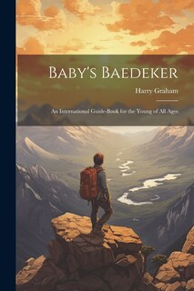 Couverture_Baby's Baedeker; an International Guide-book for the Young of All Ages