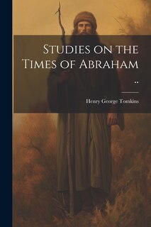 Couverture_Studies on the Times of Abraham ..