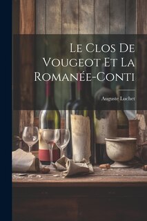 Front cover_Le Clos de Vougeot et la Romanée-Conti