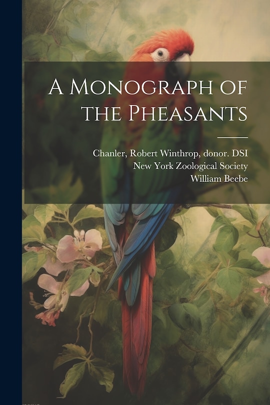 Front cover_A Monograph of the Pheasants