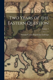 Front cover_Two Years of the Eastern Question; Volume 2