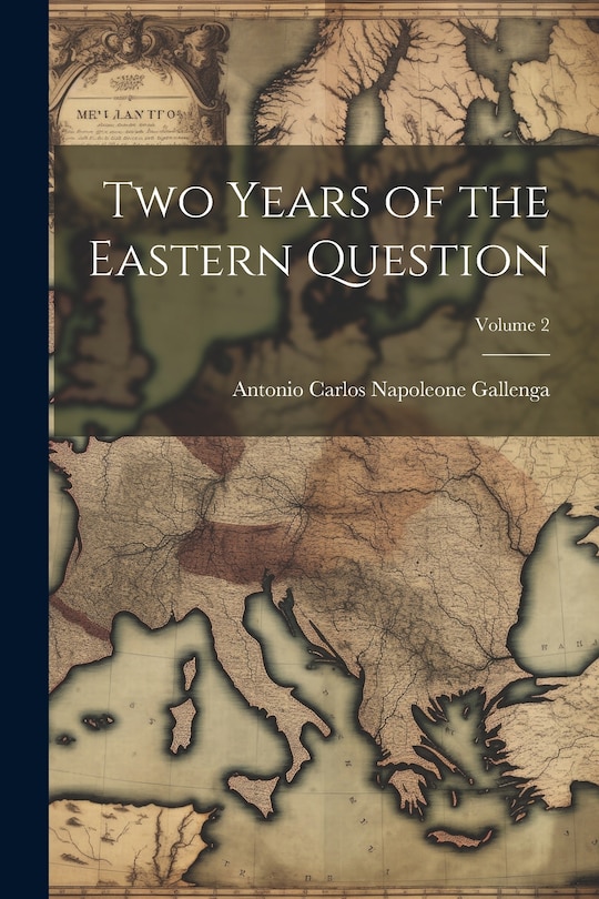 Front cover_Two Years of the Eastern Question; Volume 2