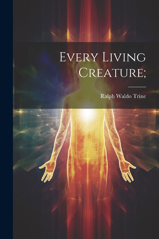 Front cover_Every Living Creature;