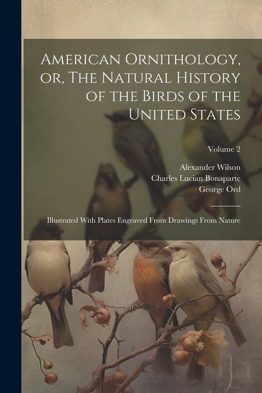 Front cover_American Ornithology, or, The Natural History of the Birds of the United States