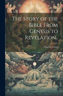 Couverture_The Story of the Bible From Genesis to Revelation..