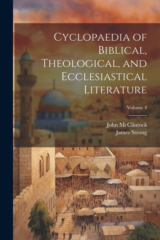 Front cover_Cyclopaedia of Biblical, Theological, and Ecclesiastical Literature; Volume 4