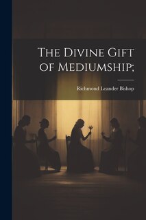 Front cover_The Divine Gift of Mediumship;