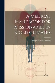 Front cover_A Medical Handbook for Missionaries in Cold Climates