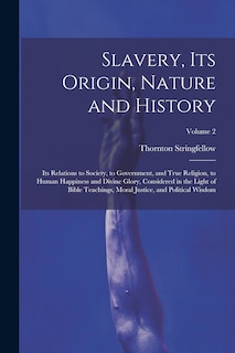 Front cover_Slavery, Its Origin, Nature and History