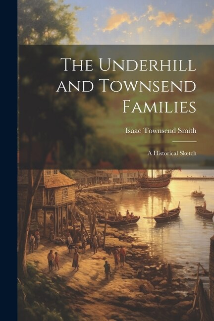 Front cover_The Underhill and Townsend Families