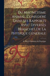 Front cover_Du magnétisme animal, considéré dans ses rapports avec diverses branches de la physique générale