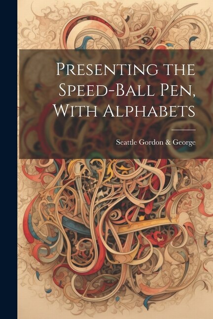 Front cover_Presenting the Speed-ball Pen, With Alphabets