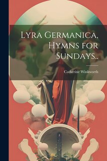 Lyra Germanica, Hymns for Sundays..