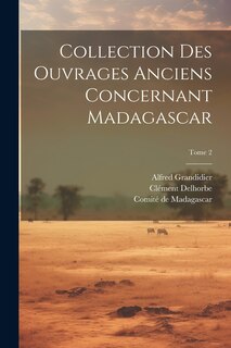 Front cover_Collection des ouvrages anciens concernant Madagascar; Tome 2
