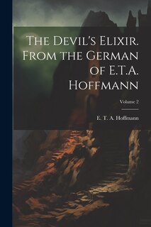 Front cover_The Devil's Elixir. From the German of E.T.A. Hoffmann; Volume 2