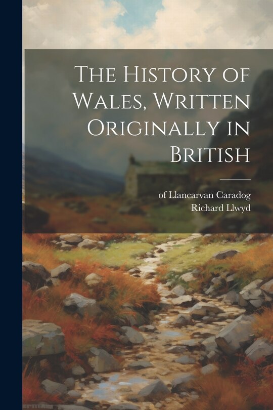Couverture_The History of Wales, Written Originally in British