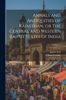 Couverture_Annals and Antiquities of Rajasthan, or The Central and Western Rajput States of India; Volume 3