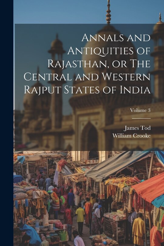 Couverture_Annals and Antiquities of Rajasthan, or The Central and Western Rajput States of India; Volume 3